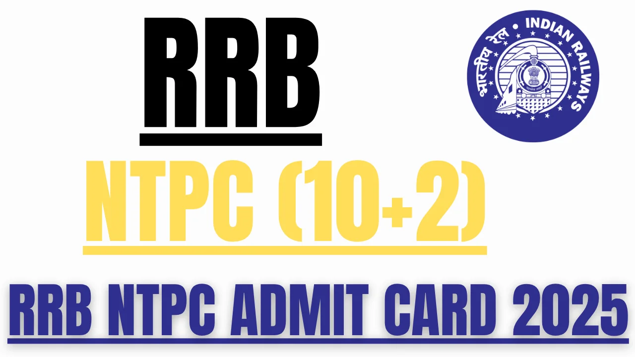 RRB NTPC Undergraduate Admit Card 2025 OUT