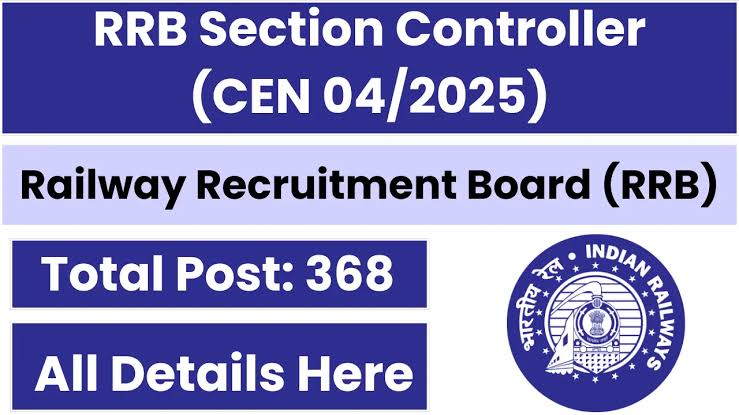 RRB Section Controller CEN 04/2025 Recruitment